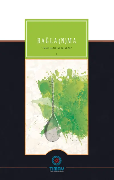 Bağla(n)ma – İmam Hatip Nesli’nden 6