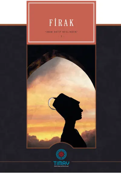 Firak – İmam Hatip Nesli’nden 3