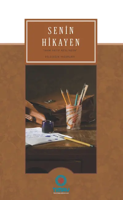 Senin Hikayen – İmam Hatip Nesli’nden (Geleceğin Yazarları)