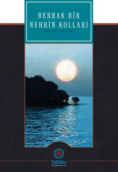 Berrak Bir Nehrin Kolları – İmam Hatip Nesli’nden 1